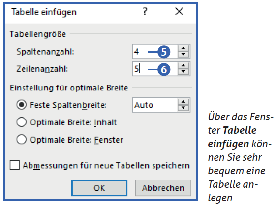 Über das Fenster Tabelle einfügen können Sie sehr bequem eine Tabelle anlegen